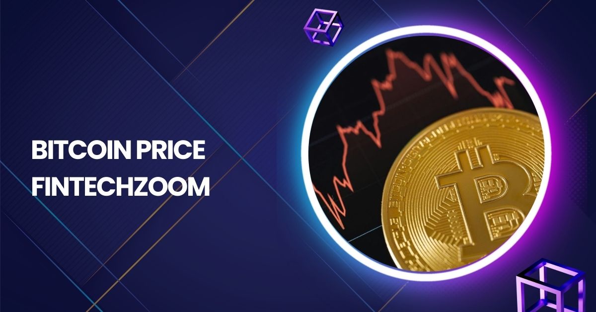 Bitcoin Price Fintechzoom